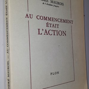 Au commencement était l'action - André MAUROIS - Image principale