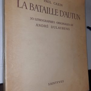 La bataille d'Autun. 30 lithographies originales de André DULAURENS - Paul Cazin - Image principale