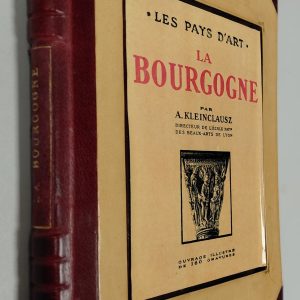 LES PAYS D ART- LA BOURGOGNE - A. KLEINCLAUSZ - Image principale
