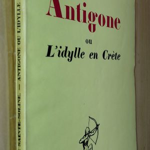 Antigone ou l'Idylle en Crète - Claire SAINTE-SOLINE - Image principale