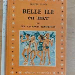 Belle Ile en Mer ou les Vacances inespérées - Marcel KUHN - Image principale