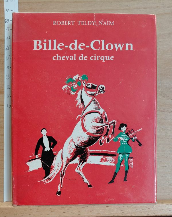 Bille-de-Clown, cheval de cirque - Robert Teldy Naïm - Image principale