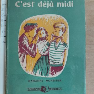 C'est déjà midi - Marianne Monestier - Image principale