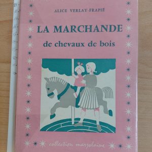 la Marchande de chevaux de bois. - Alice Verlay-Frapié - Image principale