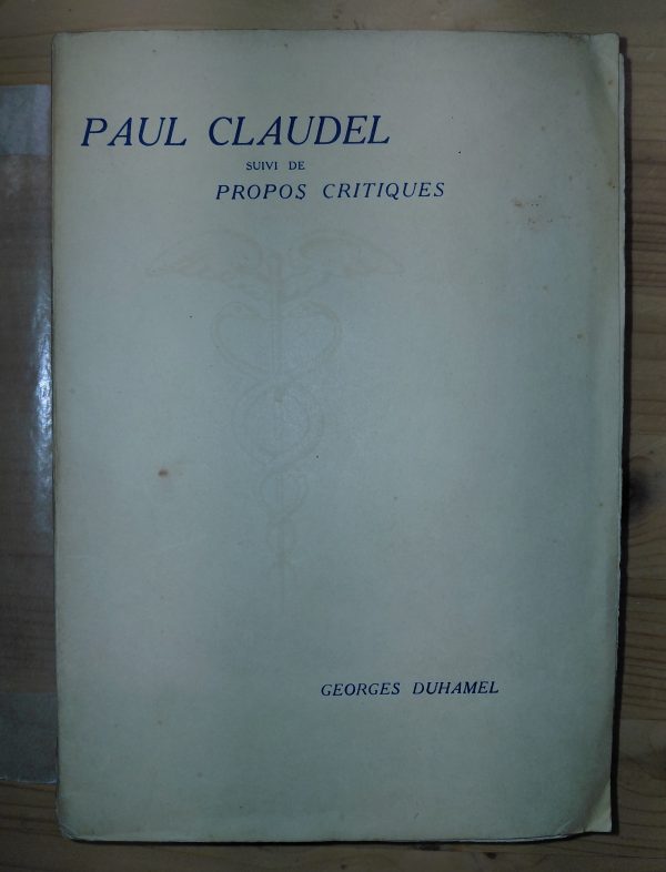 Paul Claudel suivi de Propos critiques - Georges DUHAMEL - Image principale