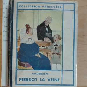 Pierrot la Veine. Suivi de : Les Trois noisettes de la forêt ; le Goulot de bouteille - ANDERSEN - Image principale