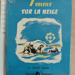 Sept soleils sur la neige : chez les esquimaux du cuivre - Robert Teldy Naïm - Image principale