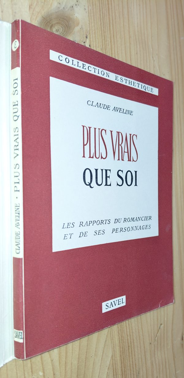 Plus vrais que soi : Les rapports du romancier et de ses personnages - Claude Aveline - Image 2